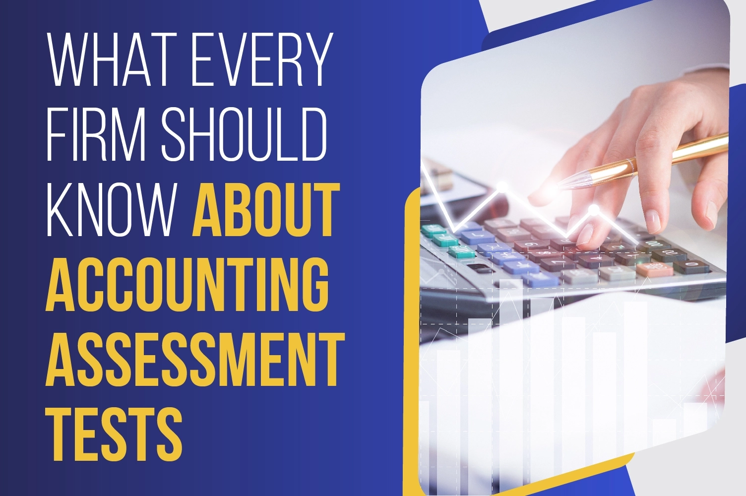 What Every Firm Should Know About Accounting Assessment Tests